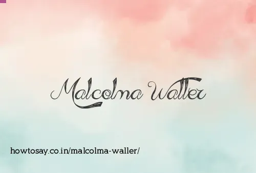 Malcolma Waller