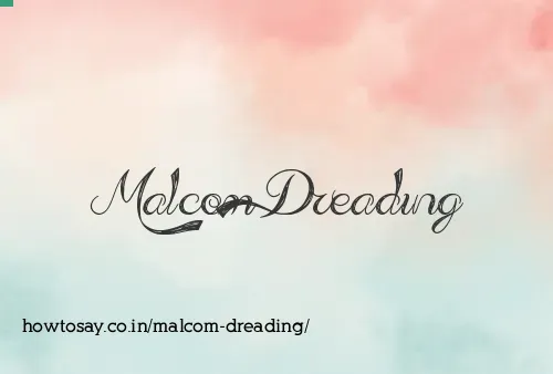 Malcom Dreading