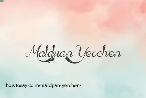 Maldjian Yerchen