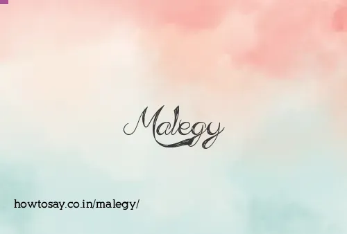 Malegy