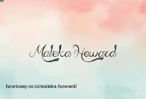 Maleka Howard