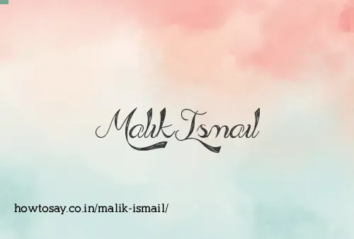 Malik Ismail