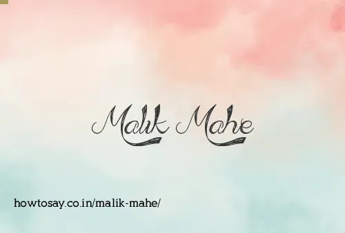 Malik Mahe