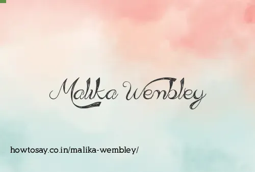 Malika Wembley