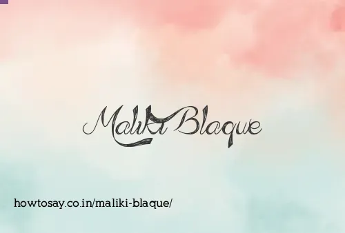 Maliki Blaque
