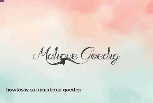 Malique Goedig