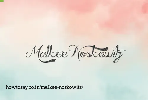Malkee Noskowitz
