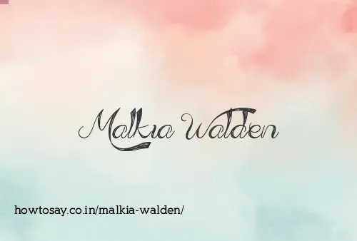 Malkia Walden