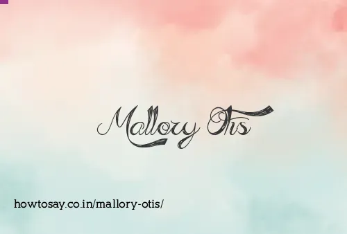 Mallory Otis