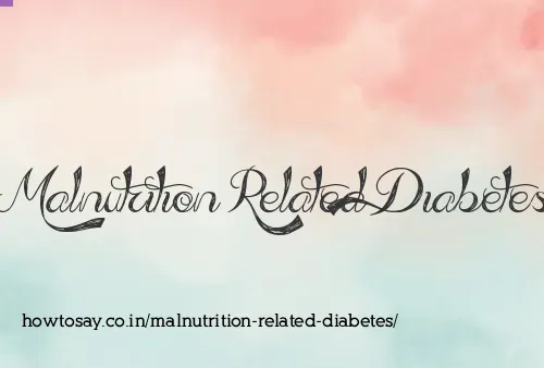 Malnutrition Related Diabetes