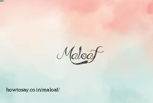 Maloaf