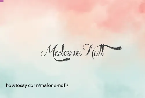 Malone Null