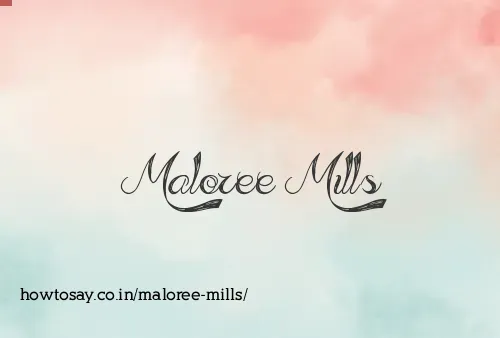Maloree Mills
