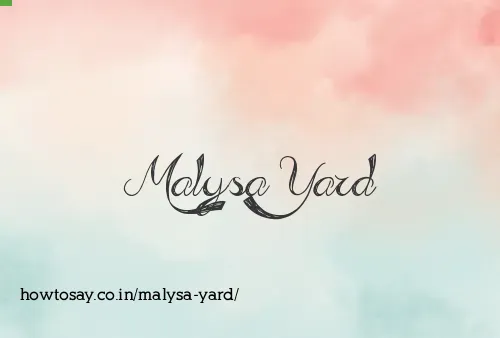 Malysa Yard