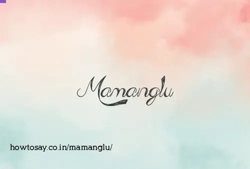 Mamanglu