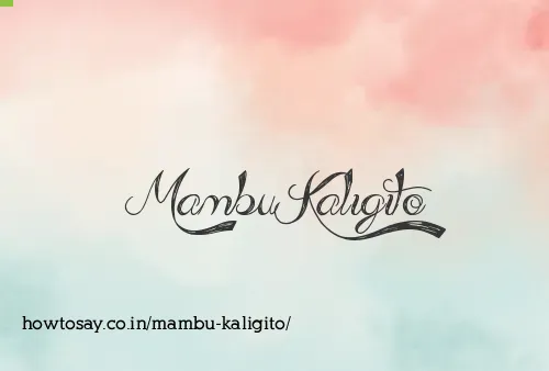 Mambu Kaligito