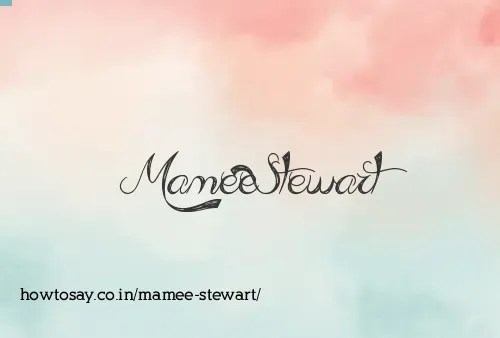 Mamee Stewart