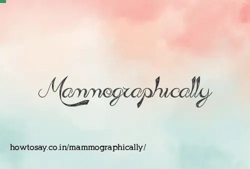 Mammographically
