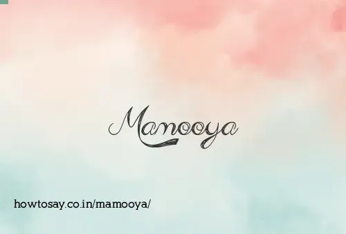 Mamooya