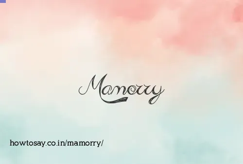 Mamorry