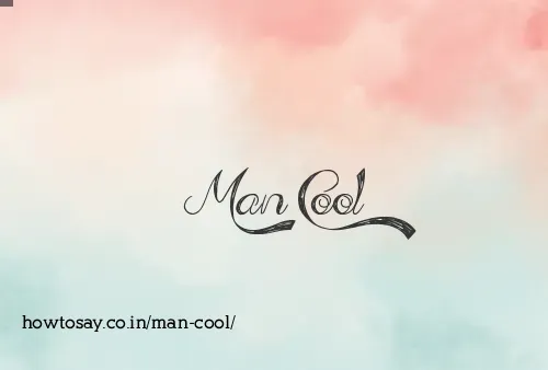 Man Cool