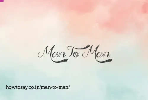 Man To Man
