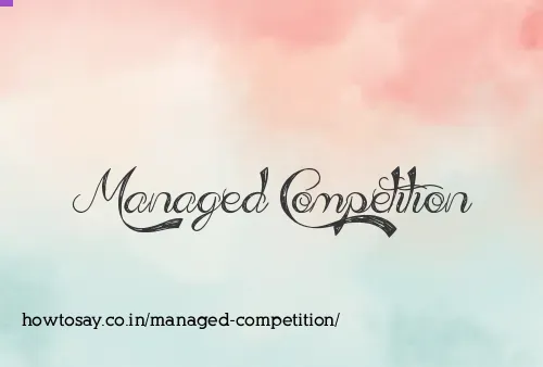 Managed Competition