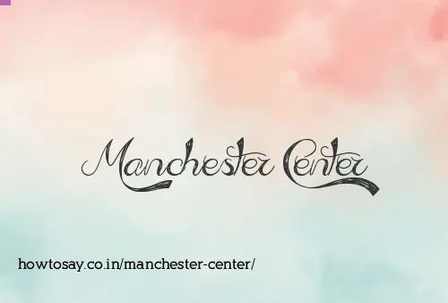 Manchester Center