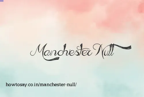 Manchester Null