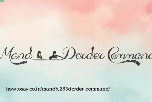 Mand=order Command