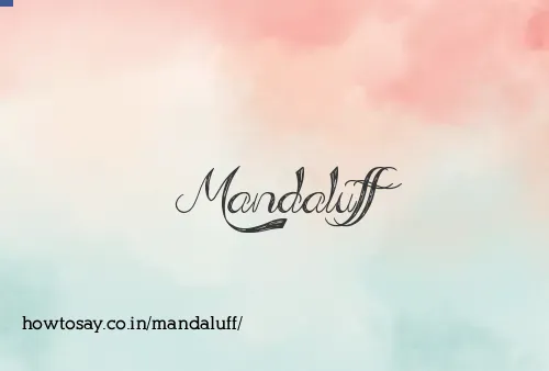 Mandaluff