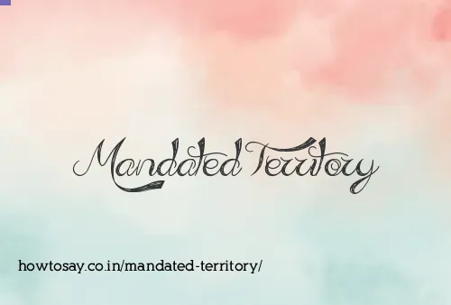 Mandated Territory