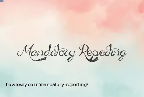 Mandatory Reporting