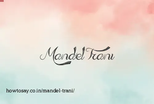 Mandel Trani