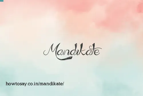 Mandikate