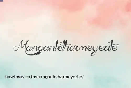 Manganlotharmeyerite