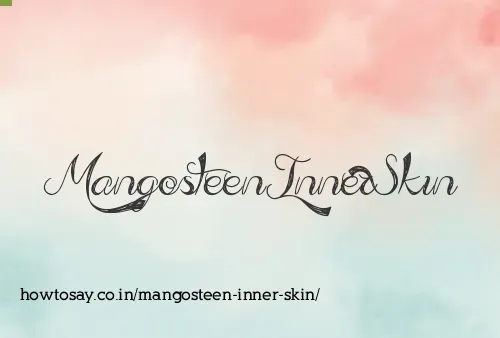 Mangosteen Inner Skin