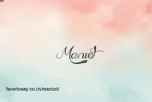 Maniot