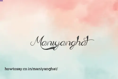 Maniyanghat