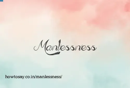 Manlessness