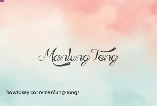 Manlung Tong
