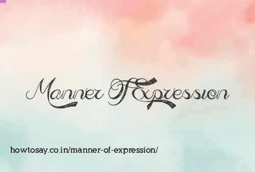 Manner Of Expression
