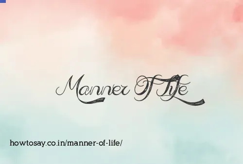 Manner Of Life