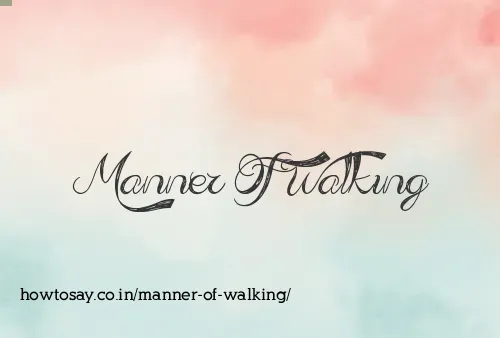 Manner Of Walking