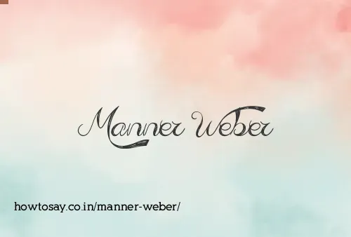 Manner Weber