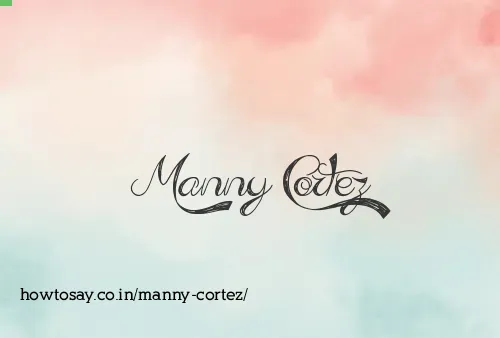 Manny Cortez