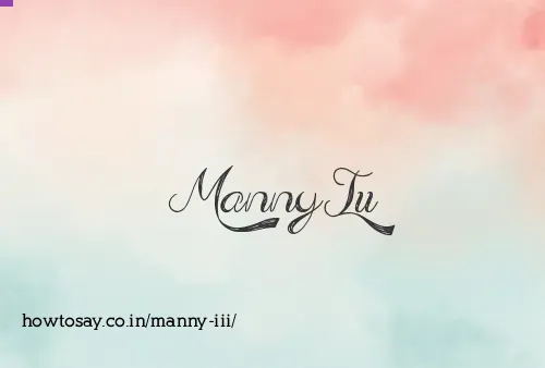 Manny Iii