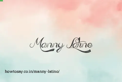 Manny Latino