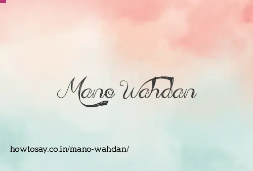 Mano Wahdan