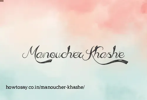 Manoucher Khashe